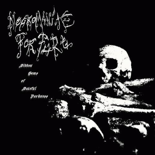 Necromaniac Torture : Hidden Gems of Hateful Darkness Necromaniac Torture : Hidden Gems of Hateful Darkness